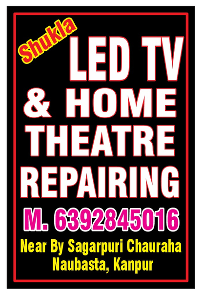 Cover photo of Shukla LED TV & Home Theatre Repairing